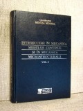 Introducere mecanica mediilor continue si in mecanica microstructurala, Vol. I - Mircea Modiga