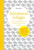 Cumpara ieftin Adevăratul refugiu