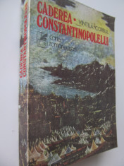 Caderea Constantinopolelui (vol. 1) - Vintila Corbul foto