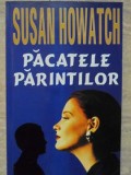 PACATELE PARINTILOR-SUSAN HOWATCH-269642