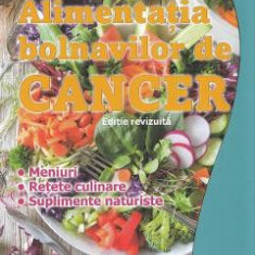 Alimentatia bolnavilor de cancer - D.D. Chiriac