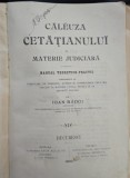 CALEUZA CETATIANULUI IN MATERIE JUDICIARA. MANUAL TEORETICO-PRACTIC - IOAN RADOI (exemplar semnat)
