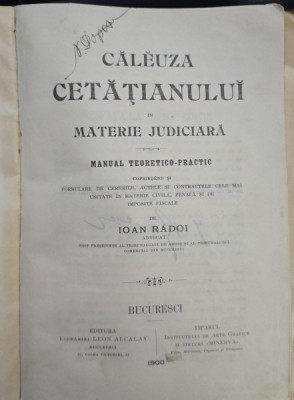 CALEUZA CETATIANULUI IN MATERIE JUDICIARA. MANUAL TEORETICO-PRACTIC - IOAN RADOI (exemplar semnat) foto