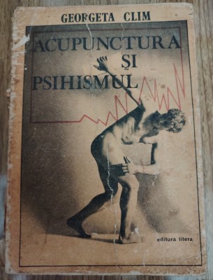 Acupunctura si psihismul - Georgeta Clim 1988 foto