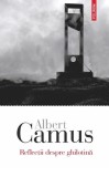Reflecţii despre ghilotină - Paperback brosat - Albert Camus - Polirom