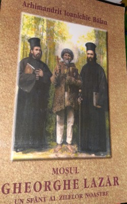 MOSUL GHEORGHE LAZAR UN SFANT AL ZILELEOR NOASTRE ARHIM. IOANICHIE BALAN T foto
