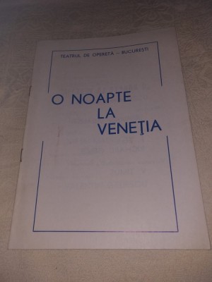 PROGRAM OPERETA BUCURESTI 1982 SPECTACOL &amp;quot;O NOAPTE LA VENETIA&amp;quot; foto