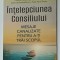 INTELEPCIUNEA CONSILIULUI , MESAJE CANALIZATE PENTRU A- TI TRAI SCOPUL de SARA LANDON , 2024