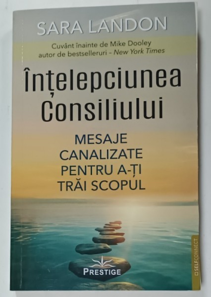 INTELEPCIUNEA CONSILIULUI , MESAJE CANALIZATE PENTRU A- TI TRAI SCOPUL de SARA LANDON , 2024