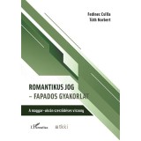 Romantikus jog - fapados gyakorlat - A magyar-ukr&aacute;n szerződ&eacute;ses viszony - Fedinec Csilla, T&oacute;th Norbert