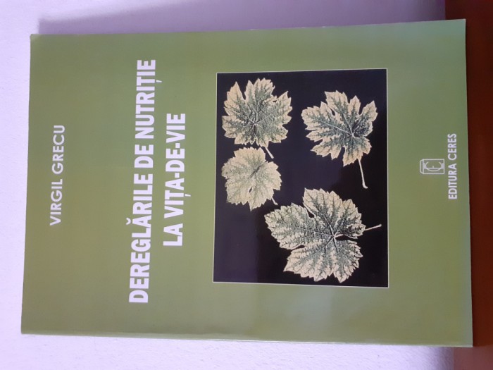 Dereglarile De Nutriție La Vița-De-Vie-Virgil Grecu.
