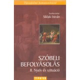 Sz&oacute;beli befoly&aacute;sol&aacute;s II. - Nyelv &eacute;s szitu&aacute;ci&oacute; - S&iacute;klaki Istv&aacute;n /szerk./