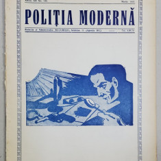 POLITIA MODERNA , REVISTA LUNARA DE SPECIALITATE , LITERATURA SI STIINTA , ANULXII , NR. 133 , MARTIE , 1937