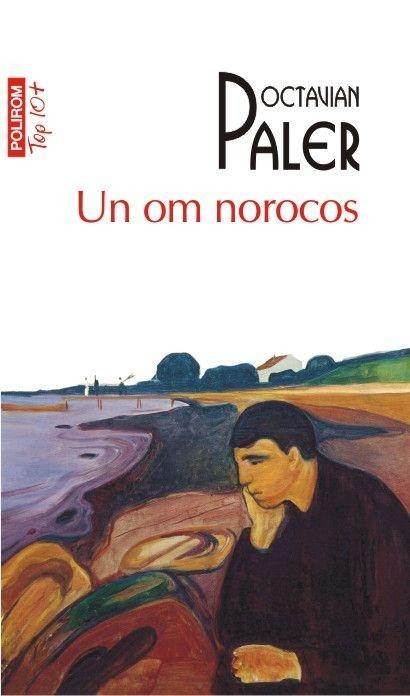 Un om norocos &ndash; Octavian Paler