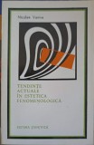 Tendinte Actuale in Estetica Fenomenologica - Nicolae Vanina - Editura Stiintifica 1974 - Filosofie Romana
