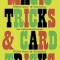 Magic Tricks and Card Tricks
