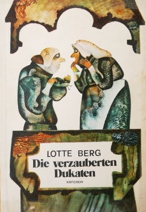 Die verzauberten dukaten (Ilustratii Helga Unipan) - Lotte Berg