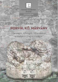 Porf&iacute;r, kő, m&aacute;rv&aacute;ny I-II. k&ouml;tet - Kőanyagok, kőfarag&oacute;k, kőberak&aacute;sok a k&ouml;z&eacute;pkori Magyarorsz&aacute;gon - Lővei P&aacute;l