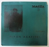 MIRON AGAFITEI: Pictura - Catalog Expozitie 1977, UAP, Arta Romaneasca