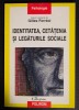 Identitatea, Cetățenia și Legăturile Sociale - Gilles Ferreol (coord.), Polirom, Sociologie, 2000