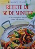Rețete de 30 Minute Reader&#039;s Digest, 2008, 320 Pagini, Coperta Cartonată - Carte de Gastronomie