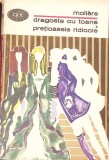 Dragoste cu toane &amp; Prețioasele ridicole - Moliere - Editura Minerva - BPT - Teatru - Carte veche