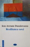 Realitatea OreI. Versuri - Ion Avram Dunareanu - Editura Eminescu, 2001, 206 pagini