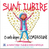 Sunt Iubire - O carte despre compasiune | Susan Verde, Didactica Publishing House