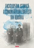 Enciclopedia istorica a comunitatilor evreiesti din Rom&acirc;nia Vol.2