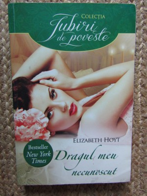 Elizabeth Hoyt - Dragul meu necunoscut foto
