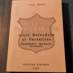 Alexandru Vaida Voievod intre Belvedere si Versailles memorii Liviu Maior
