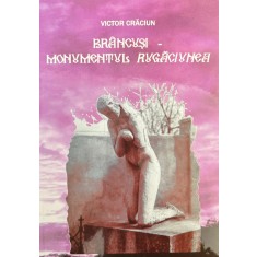 Victor Crăciun, Constantin Br&acirc;ncuşi , Monumentul Rugăciunea