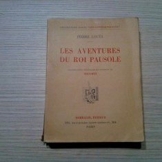 LES AVENTURES DU ROI PAUSOLE - Pierre Louys -1937, 303p; 5 ilustratii de TOUCHET