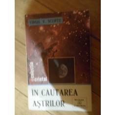 In Cautarea Astrilor - Virgil V. Scurtu ,538906