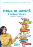 Clubul de vacanță - 10 preocupări literare - Seria a II-a - clasa a VI-a - Paperback brosat - Andreia-Maria Demeter, Gabriela-Mădălina Nițulescu, Miha