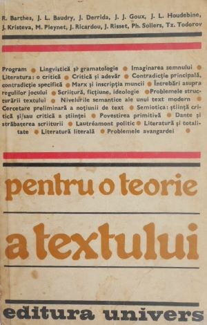 Pentru o teorie a textului. Antologie &quot;Tel Quel&quot; (1960-1971)