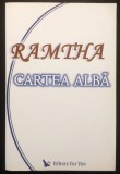CARTEA ALBA Invataturile lui RAMTHA 308 pag Divinitate, Reincarnare, Spiritualitate Hindusa, Deschiderea mintii... 2006 Edit For You Stare foarte buna
