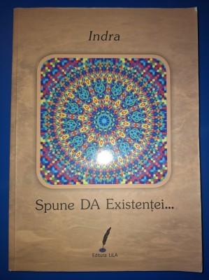 Indra - Spune DA Existentei... foto