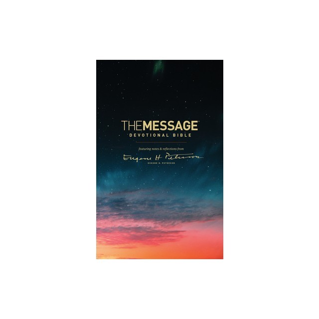 The Message Devotional Bible: Featuring Notes &amp; Reflections from Eugene H. Peterson