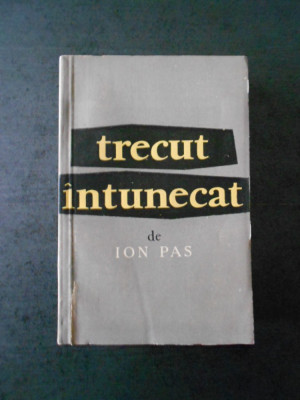 ION PAS - TRECUT INTUNECAT (1957) foto