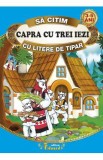 Capra cu trei iezi. Sa citim cu litere de tipar, Ion Creanga