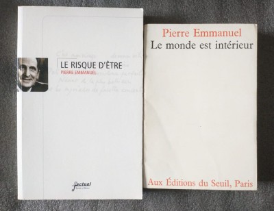 Pierre Emmanuel - Le risque d&amp;#039;etre + Le monde est interieur foto