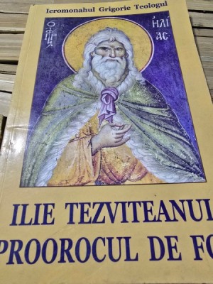 ILIE TEZVITEANUL PROOROCUL DE FOC - GRIGORIE TEOLOGUL foto