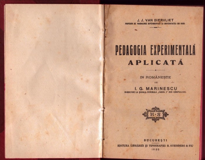 C8398N Pedagogia experimentală aplicată de J J Van Biervliet, &icirc;n rom&acirc;nește de I G Marinescu, 1923