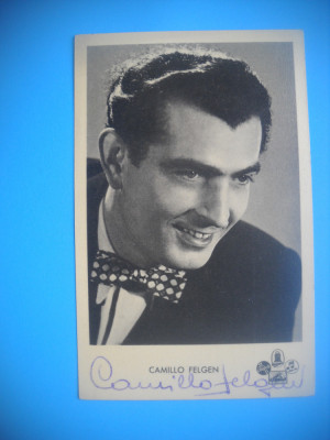 HOPCT 446 E CAMILLO FELGEN -AUTOGRAF-ACTORI SI ARISTI CELEBRI-ANII 50 foto