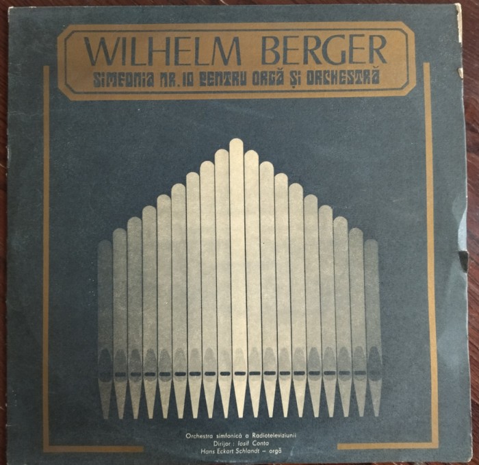 DISC LP: WILHELM G. BERGER - SIMFONIA NR 10 PT ORGA&amp;ORCHESTRA (ST-ECE01599/1979)