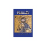 Orthodox Way, A Catechism for Seekers: A Catechism for Seekers: A Catechism for the Orthodox Church