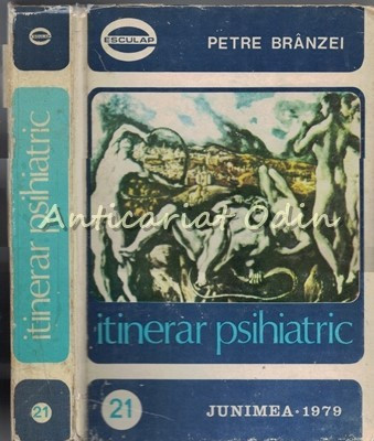 Itinerar Psihiatric - Petre Branzei foto