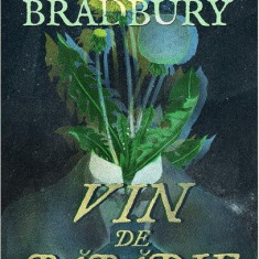 Vin de păpădie (Vol. 1) - Hardcover - Ray Bradbury - Paladin