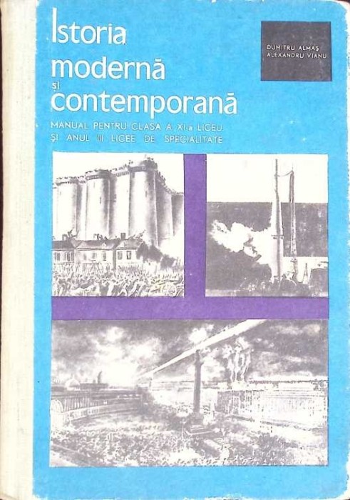 ISTORIA MODERNA SI CONTEMPORANA. MANUAL PENTRU CLASA A XI-A LICEU SI ANUL III LICEE DE SPECIALITATE-DUMITRU-265324